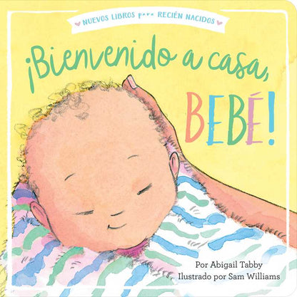 ¡Bienvenido a casa, bebé! (Welcome Home, Baby!) by Abigail Tabby