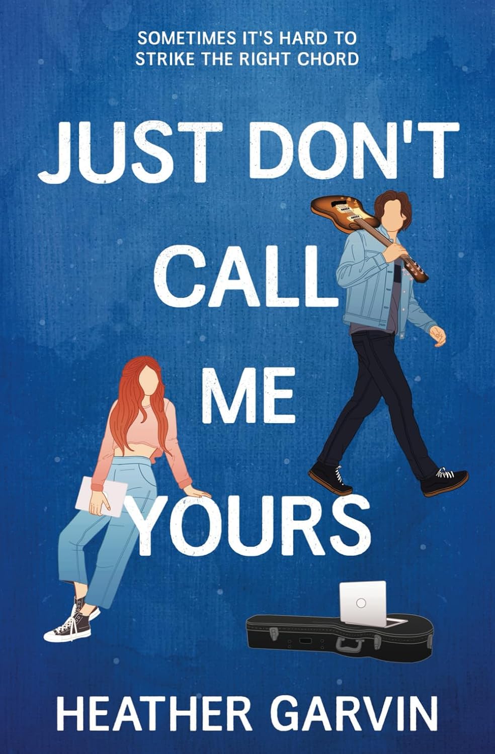 Just Don't Call Me Yours (Signed)