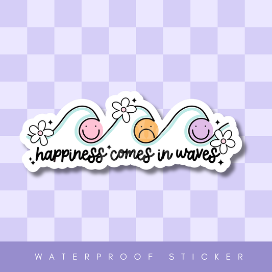 Happiness Comes In Waves Sticker  