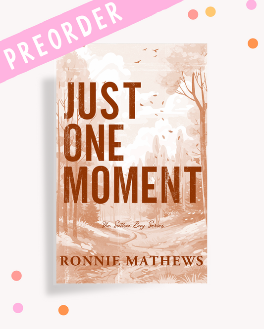 Just One Moment (Signed PREORDER)