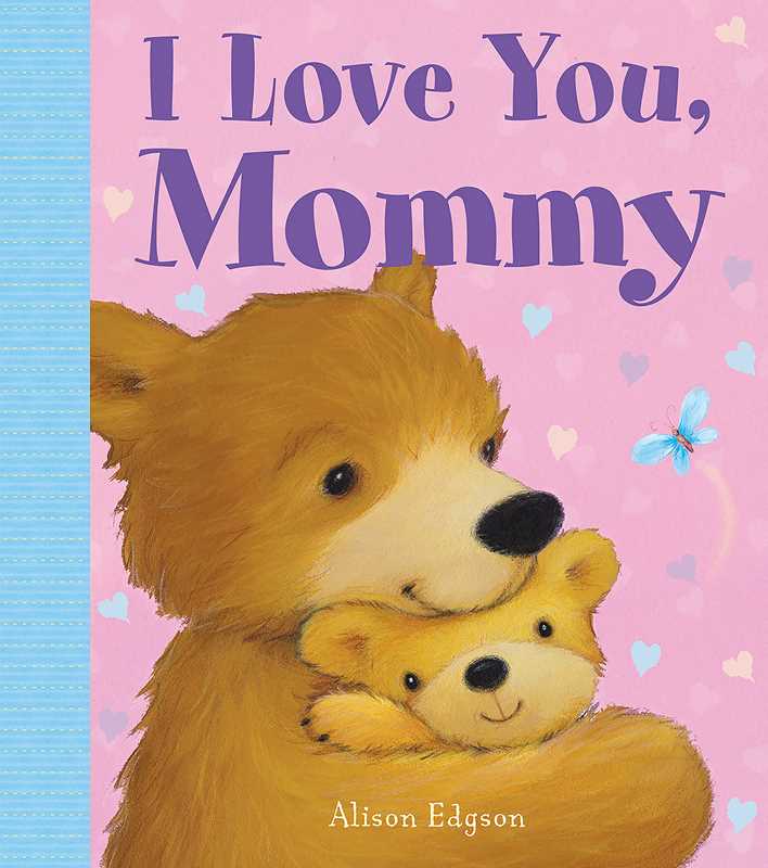 I Love You, Mommy by Little Bee Books