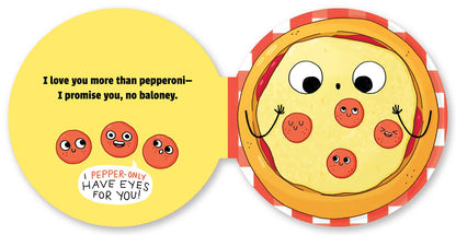 Pizza My Heart (A Shaped Novelty Board Book for Toddlers) by Steph  Stilwell